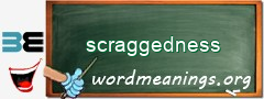 WordMeaning blackboard for scraggedness